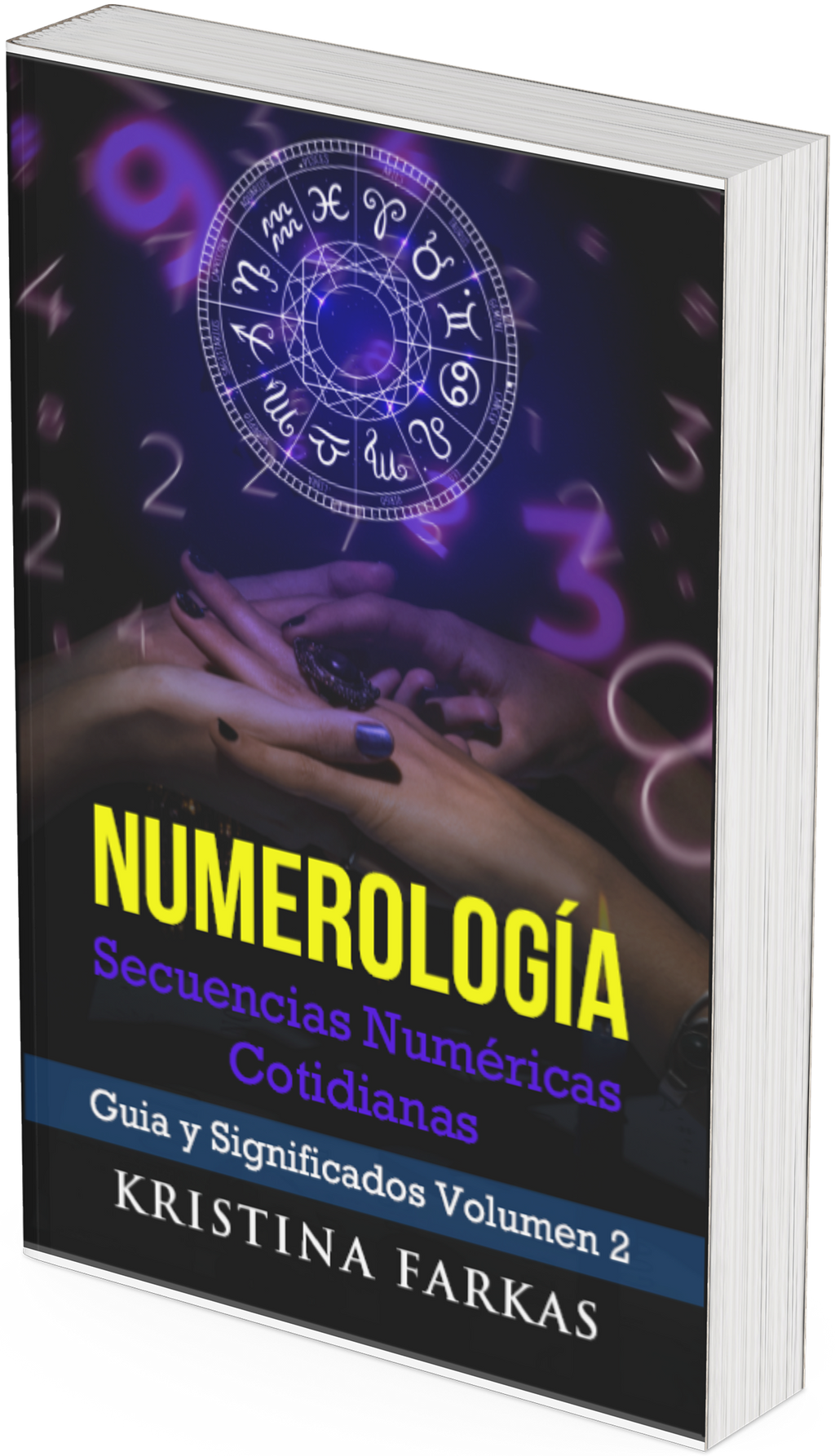Numerología Secuencias Numéricas Cotidianas (Vol. 2): Guía diaria de numerología y el significado de los números. Libro espiritual de 503 páginas.