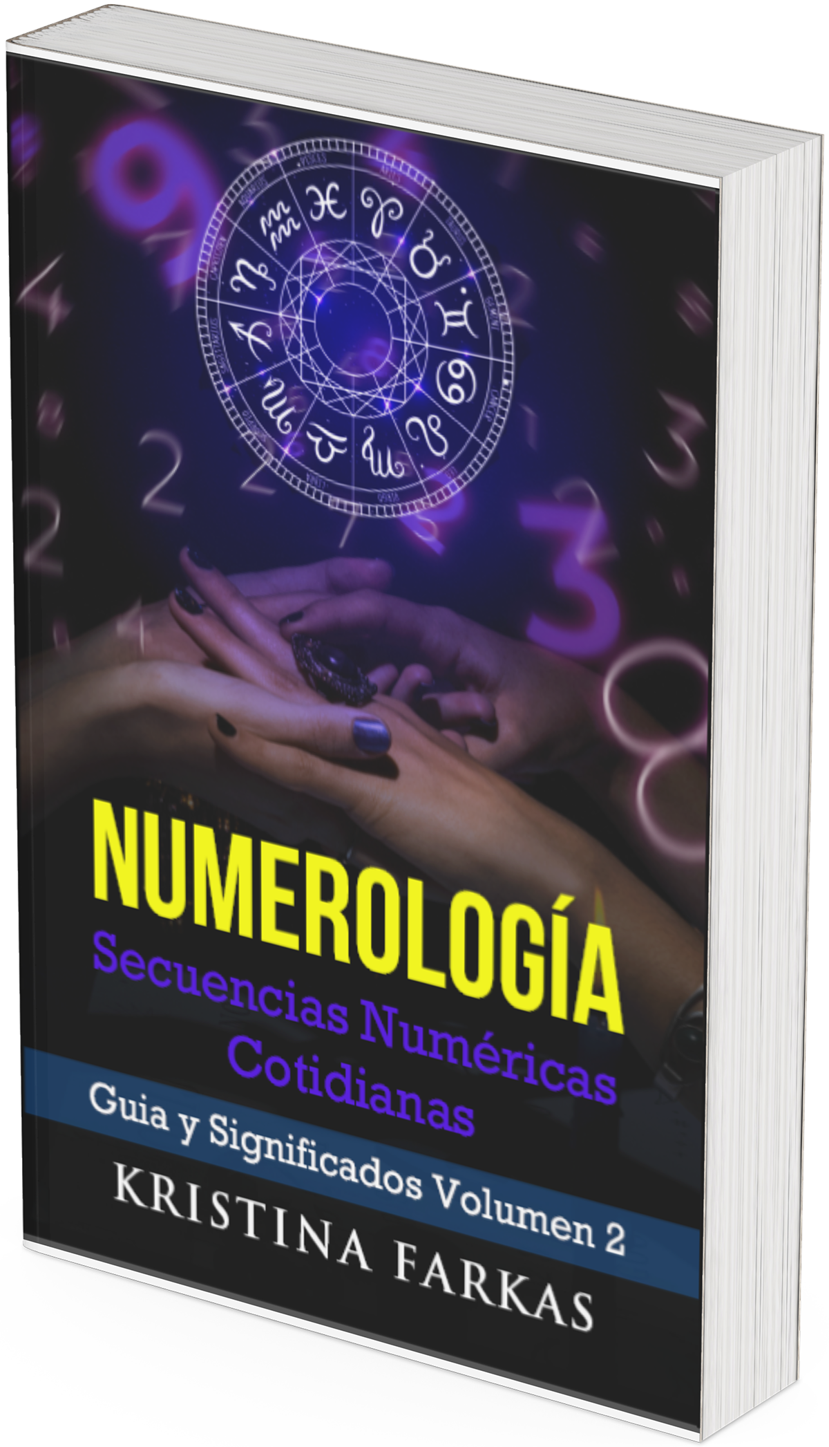 Numerología Secuencias Numéricas Cotidianas (Vol. 2): Guía diaria de numerología y el significado de los números. Libro espiritual de 503 páginas.