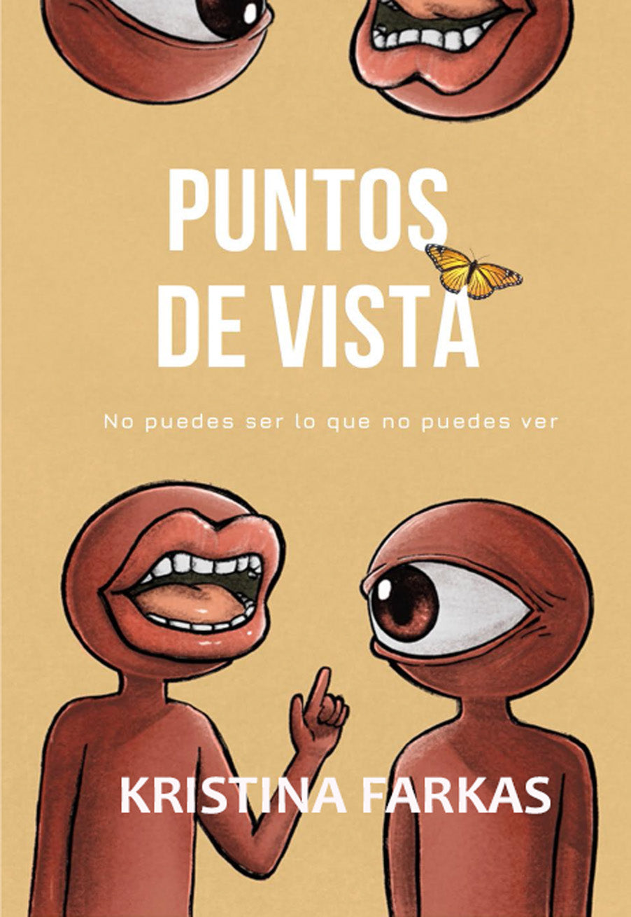Puntos de Vista: No puedes ser lo que no puedes ver: Libro de autoayuda y crecimiento personal. Tapa blanda, 90 páginas.