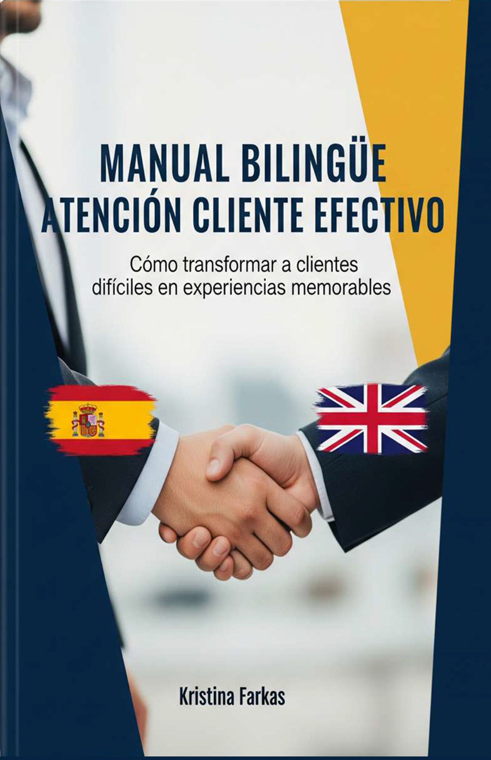 Manual atención al cliente: Cómo transformar clientes difíciles. Libro bilingüe (español-inglés) con ejercicios y vocabulario para profesionales. 360 páginas.