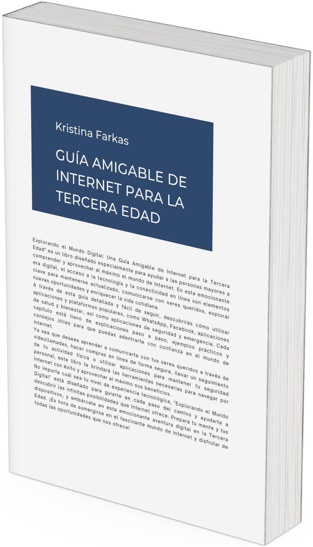 Guía Amigable de Internet para la Tercera Edad: Manual para que los adultos mayores naveguen por el mundo digital. 90 páginas.