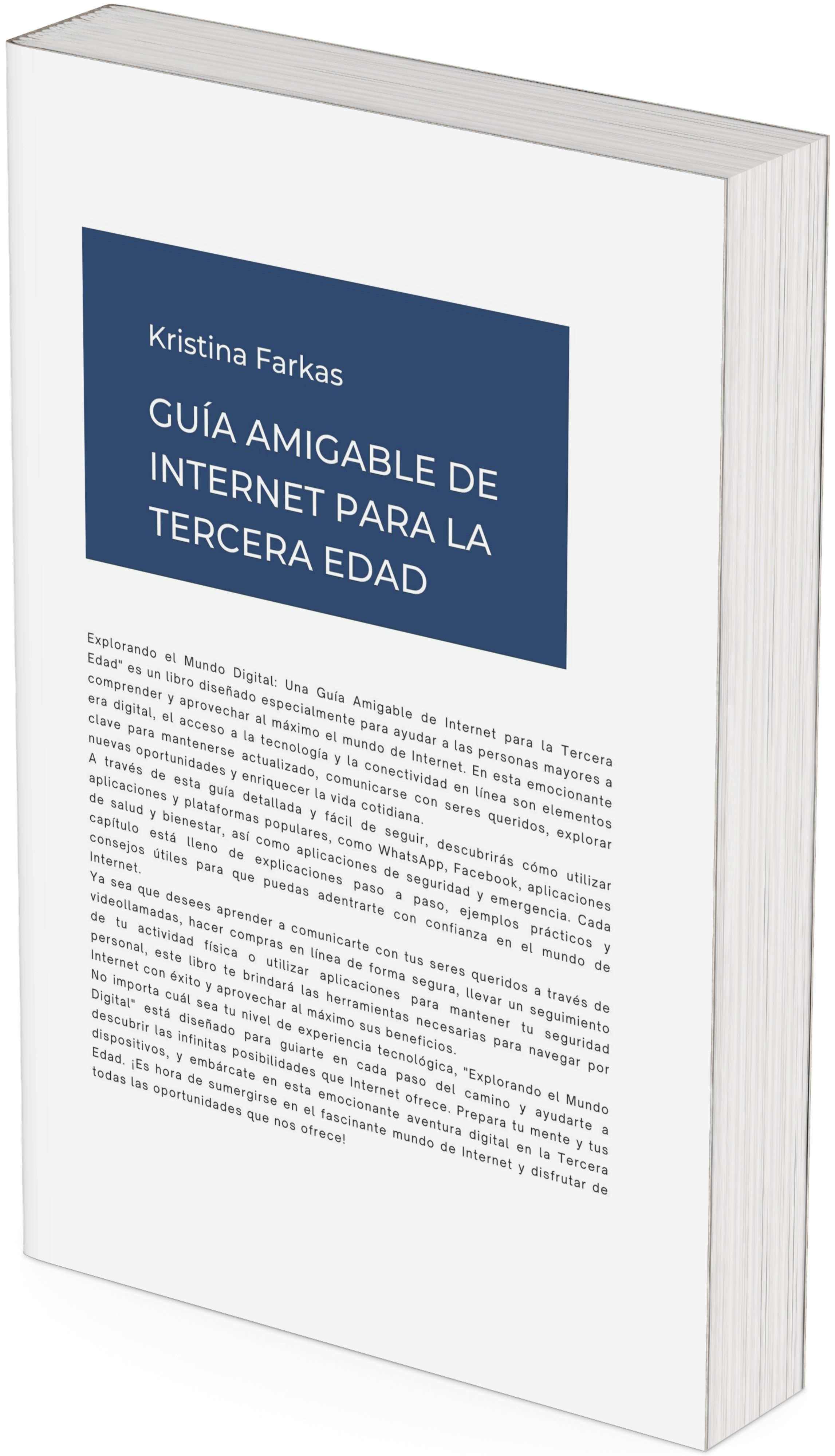 Guía Amigable de Internet para la Tercera Edad: Manual para que los adultos mayores naveguen por el mundo digital. 90 páginas.