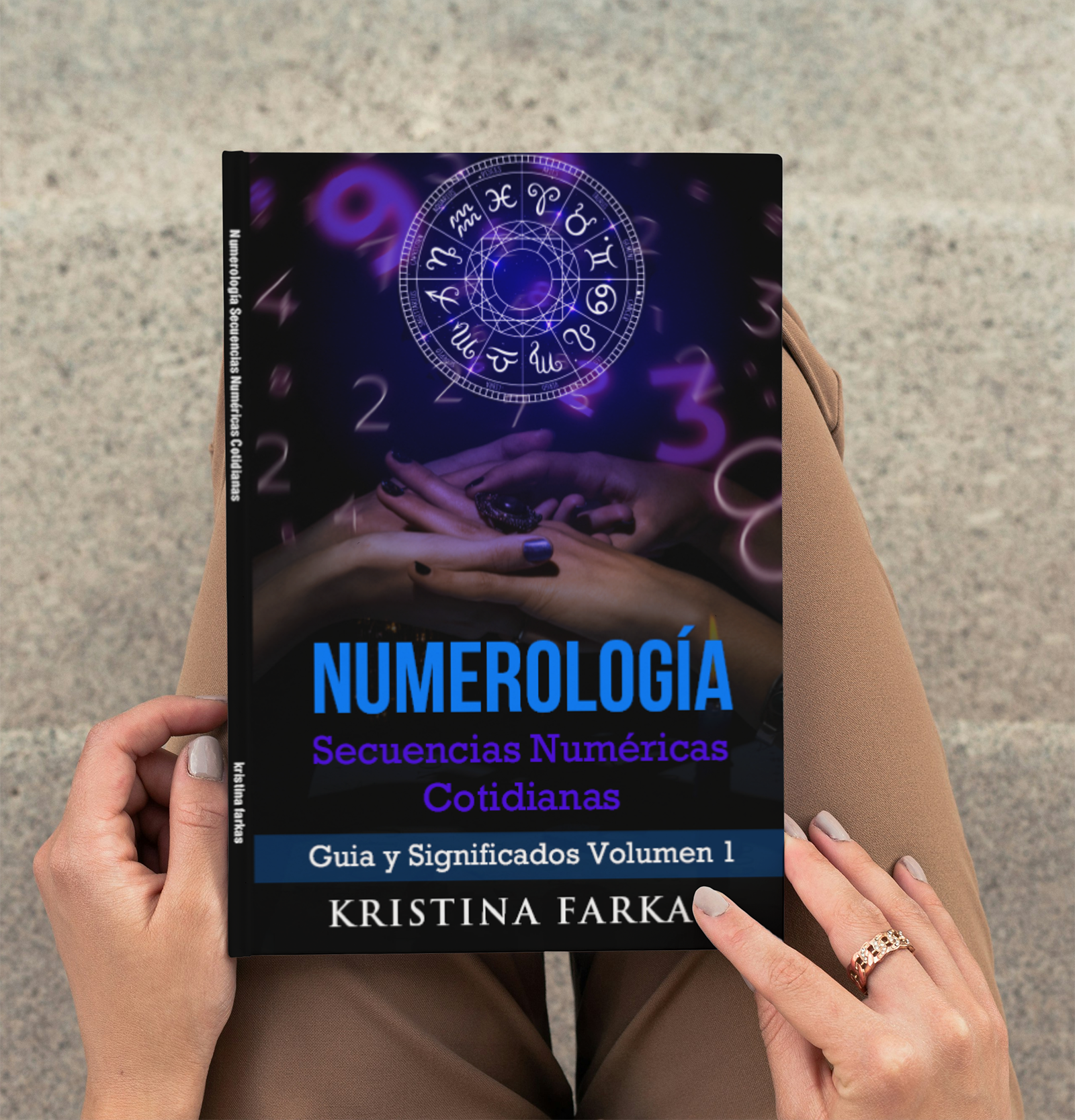 Numerología Secuencias Numéricas Cotidianas (Vol. 1): Guía diaria del significado de los números. Libro de numerología esotérica de 503 páginas.